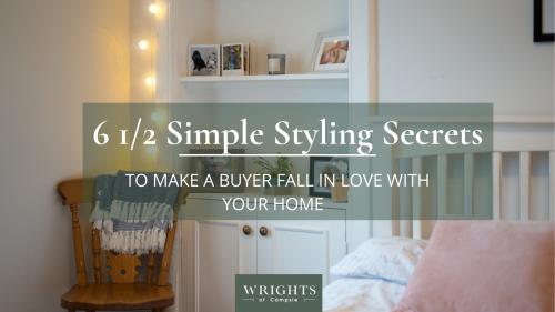 6 ½ simple styling secrets that will make a buyer fall in love with your home. My tips that will help you sell your house up to three times faster.