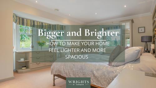 Bigger and brighter: How to make your home feel lighter and more spacious