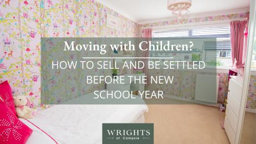 Moving with Children? How to sell and be settled by the new school year
